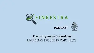 The crazy week in banking. 19 March 2023