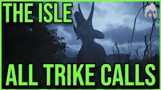 THE ISLE - ALL TRICERATOPS CALLS IN EVRIMA!!! | 