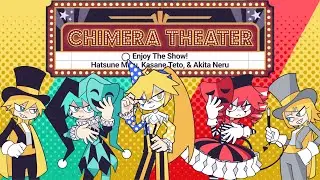 Chimera Theater / Miku, Teto & Neru