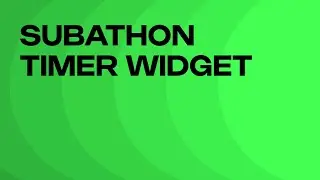 NEW SUBATHON TIMER FROM STREAMELEMENTS!