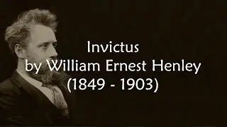 Invictus by William Ernest Henley - Out of the Night That Covers Me - poem