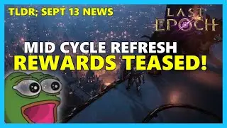 TAB AFFINITY, DUNGEON REWORK, REWARDS + MORE! - TDLR; Sept 13 News | Last Epoch 1.1