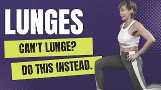 Lunge Variations & Lunge Alternatives