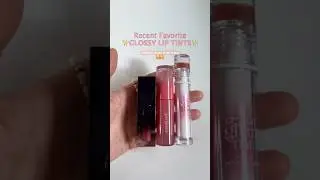 Recent Favorite ✨GLOSSY LIP TINTS✨ #liptint