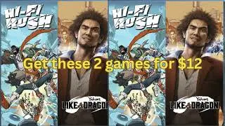 Yakuza: Like a Dragon and Hi-Fi RUSH for $12 only!!!