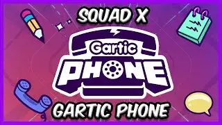 ABSOLUTE CHAOS | Gartic Phone Squad X