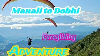 Manali to Dobhi for Paragliding !! scoty ride !!.