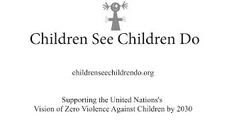 Children See Children Do Full Campaign