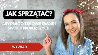 Naukowo o sprzątaniu: czyli jak sprzątać, aby dbać o zdrowie swoje i swoich najbliższych?