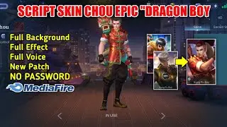 Script Skin Chou Dragon Boy | Chou Epic Skin Script