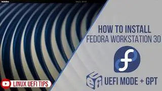 How to Install Fedora Workstation 30 UEFI Mode 2019