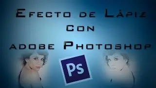 Efecto lápiz con Adobe Photoshop