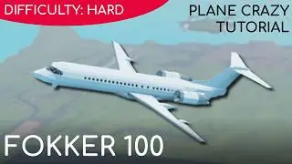 Fokker 100 | Plane Crazy Tutorial
