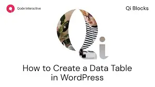 Create a Data Table Using Qi Blocks for Gutenberg in WordPress