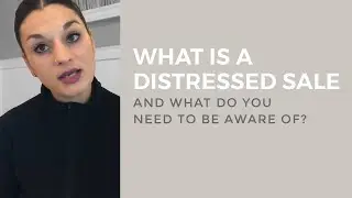 What is a Distressed Sale and what do you need to be aware of?