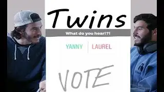 Identical Twins React to Laurel vs. Yanny Debate