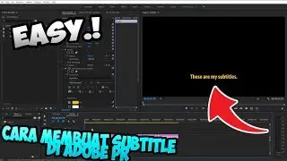 CARA MEMBUAT SUBTITLE SEPERTI MILYHYA DI ABOBE PREMIERE PRO SANGAT EASY..!!