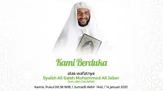 Syekh Ali Jaber dikabarkan meninggal dunia hari ini