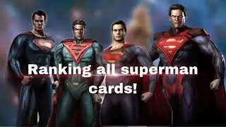 INJUSTICE MOBILE | RANKING ALL SUPERMAN CARDS!  RANKING ALL SUPERMANS FROM 1-10