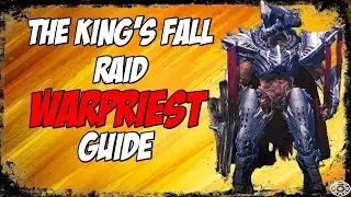 The King's Fall Raid - Warpriest Guide