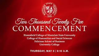 Montclair State University 2025 Commencement Ceremony