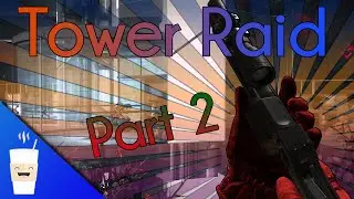 Warface || Tower Raid || Part 2