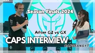 Caps interview after G2 vs GX - Season Finals W2