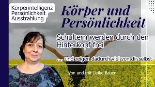 Schulterverspannung lösen durch den Hinterkopf - Schultern zeigen dadurch viel von dir selbst