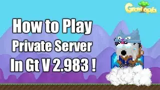How to Play Growtopia Private Server in V 2.983 | ANDROID
