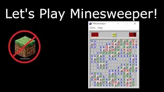 Let's Play Minesweeper?