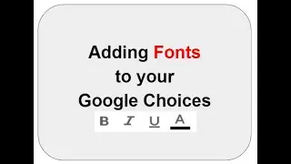 Add Fonts to your Google Choice