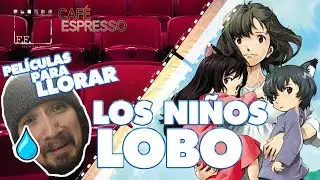 PELÍCULAS para LLORAR! 😭 LOS NIÑOS LOBO | RESEÑA  CAFé ESPRESSO ☕️