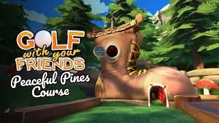 Golf With Your Friends | Peaceful Pines Course Launch Trailer