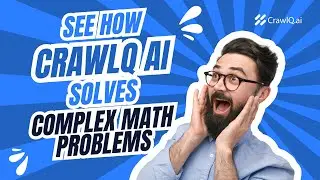 See how CrawlQ AI solves complex math problems