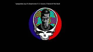⚡Spinjunkies Remix Jay Z's Dead Tr 2  Encore / Friend of the Devil #JayZ #Dead #Greyalbum
