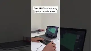 Day 37/100 of Game Development! 