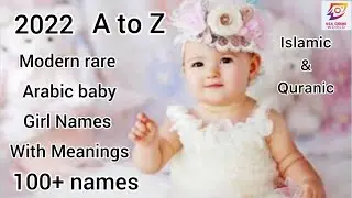 Trending Muslim Arabic Baby girl names withMeanings/100+Latest Meaningful Names/Quranic/Islamic/AtoZ