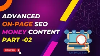 Advanced On-Page SEO Money Content - Part -02