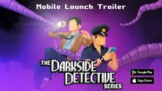 The Darkside Detective | Mobile Launch Trailer