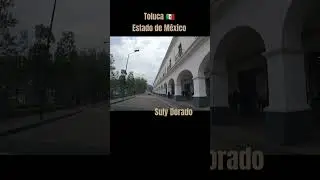Toluca, Estado de México 🇲🇽 México #Toluca #EdoMex #EstadoDeMéxico #SulyDorado #DePaseoConSulyDorado
