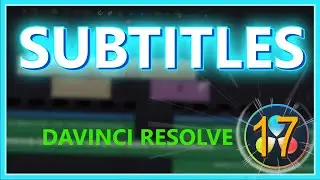 HOW TO ADD SUBTITLES IN DAVINCI RESOLVE 17 || DaVinci Resolve 17 Subtitle Tutorial