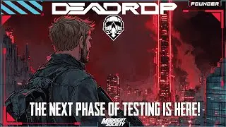 DEADROP VES Testing is HERE! SIGNIFICANT new phase of testing is beginning
