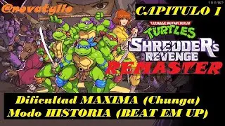TORTUGAS NINJA : La Venganza | CAP 1 | Dificultad MAXIMA Modo HISTORIA | TMNT: Shredder's Revenge