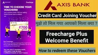 Axis Credit Card Joining Voucher received how to redeem