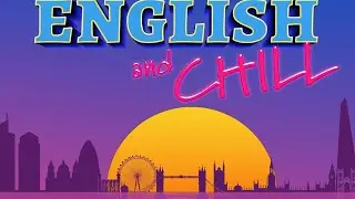 (Also, Too, As well) LIVE English Class! - English and Chill