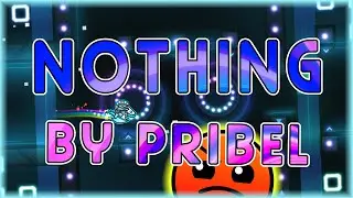 Nothing (By PriBel) | Geometry Dash 2.11
