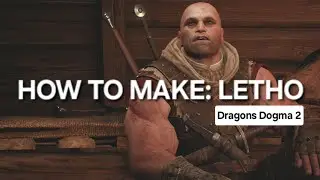 HOW TO MAKE | Realistic - Letho | Dragons Dogma 2