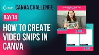How To Create Video Snips In Canva