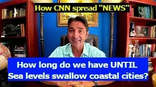 This is how CNN make news. "How long do we have until sea level rise swallows coastal cities?"