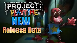 Project Playtime's NEW Release Date